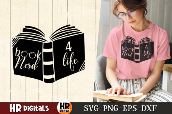 Book Nerd 4 Life, Funny Reading SVG for Crafts and Graphics