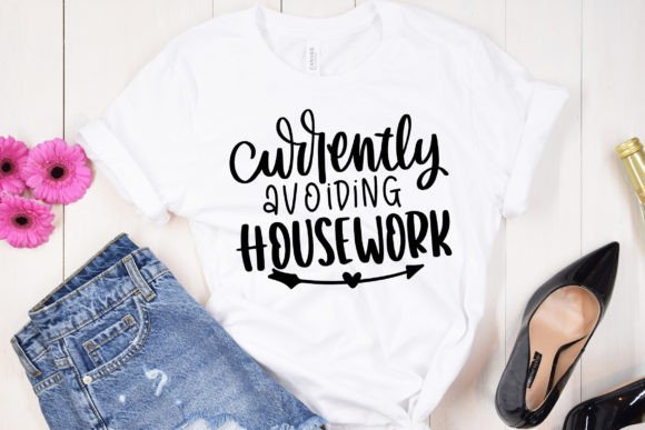 Currently Avoiding Housework SVG Funny Graphics in Crafts