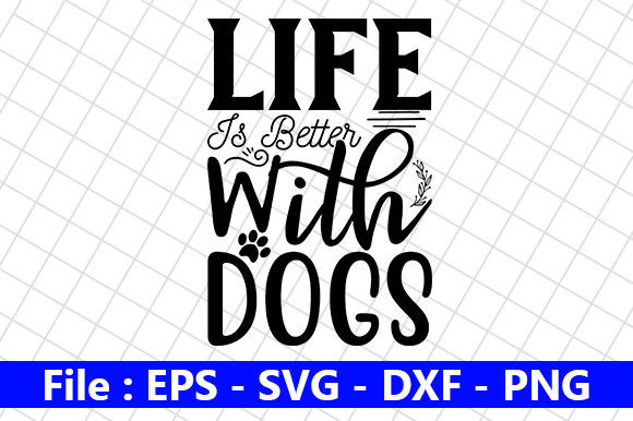 Funny Dog SVG Bundle, Life is Better