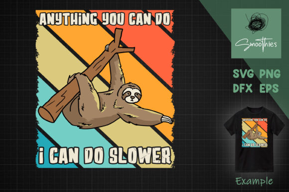 Funny Sloth Svg I Can Do Slower Graphics for Crafts