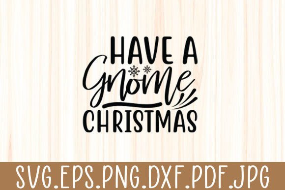 Have a Gnome Funny Christmas Svg: A Crafts & Graphics Review