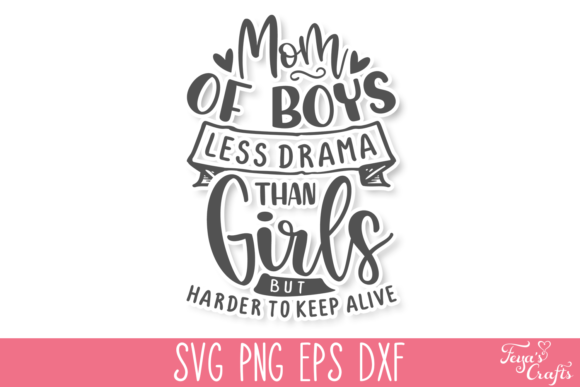 Mom of Boys SVG - Funny Mom SVG Cut File for Graphics & Crafts