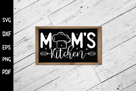 Moms Kitchen SVG, Funny Kitchen Sign SVG Graphics in Crafts