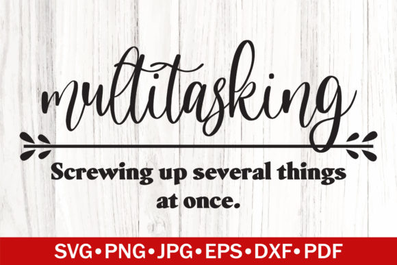 Multitasking Funny Definition SVG: A Graphic Design Review