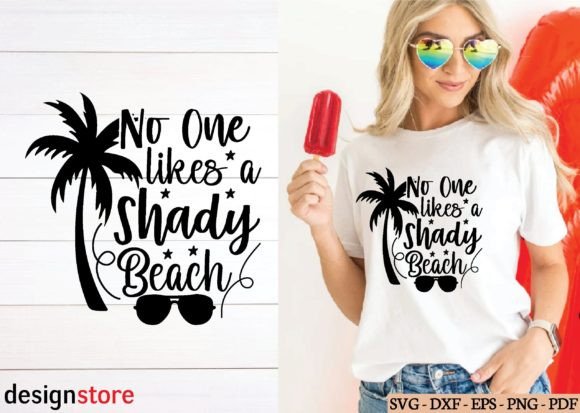 No One Likes a Shady Beach Svg Graphics and T-Shirt Designs