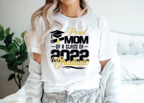 Proud Mom of a Class of 2022 Graduate Graphics and T-Shirt Designs