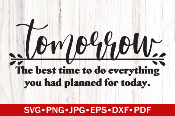 Tomorrow Funny Definition SVG: A Graphic Design Asset for Crafts