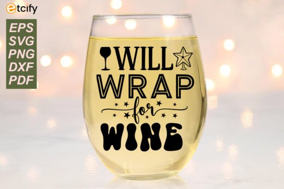 Will Wrap for Wine Funny Wine Svg Wine Graphics