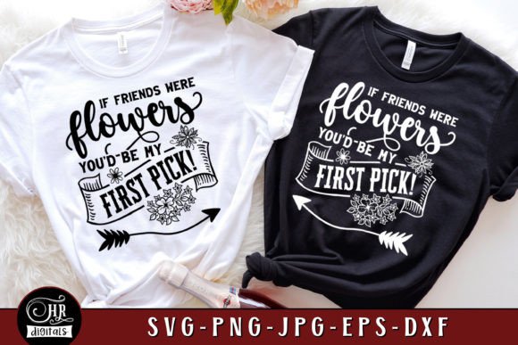 You d Be My First Pick, Funny Friend SVG for Graphics and Crafts